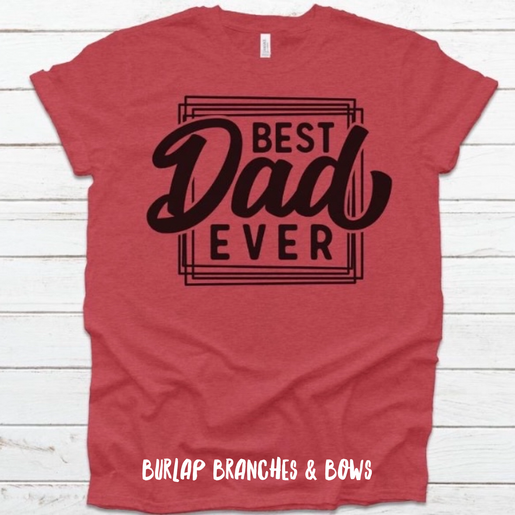 Best Dad Ever T-Shirt